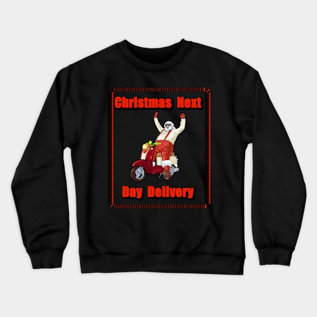 Christmas Next Day Delivery Crewneck Sweatshirt by Flossy